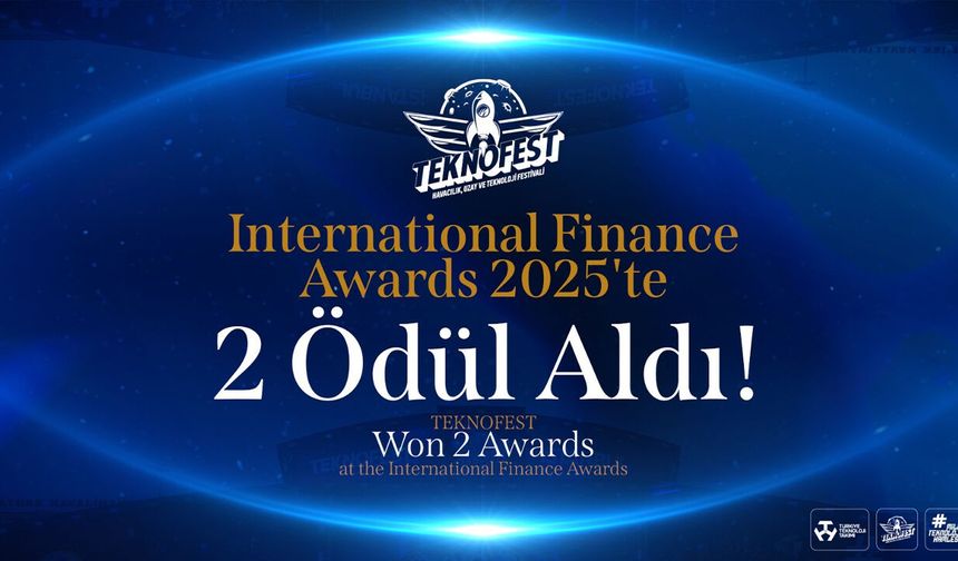 TEKNOFEST’e uluslararası arenada çifte ödül