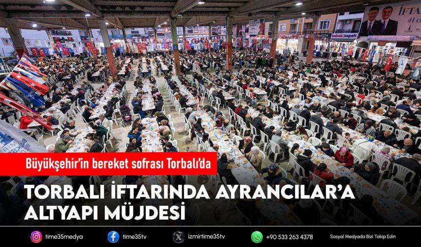 Büyükşehir’in bereket sofrası Torbalı’da