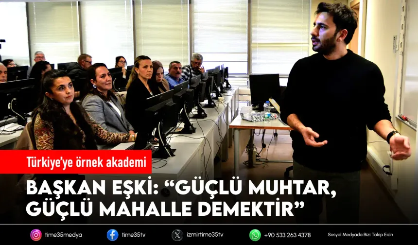 Bornova Muhtarlar Akademisi örnek oluyor