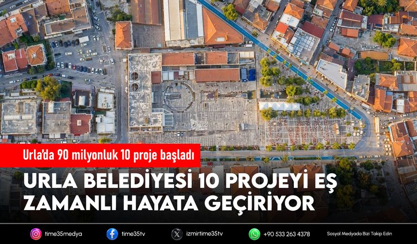 Urla’da 90 milyonluk 10 proje başladı