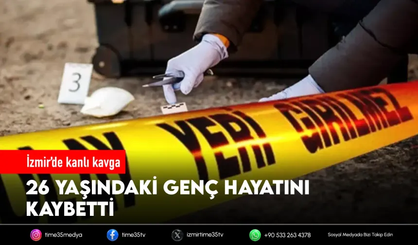 Buca’da tartışma ölümle sonuçlandı