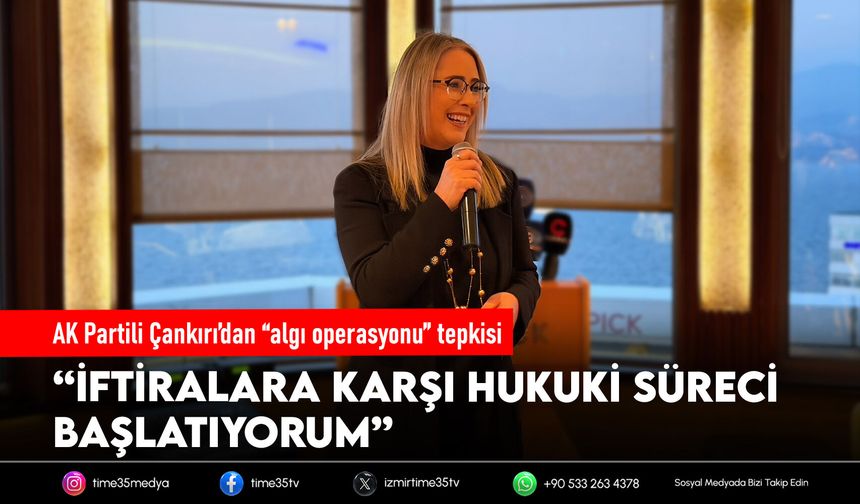 AK Partili Çankırı’dan “algı operasyonu” tepkisi