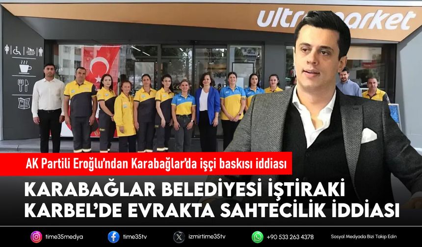 AK Partili Eroğlu’ndan Karabağlar’da işçi baskısı iddiası