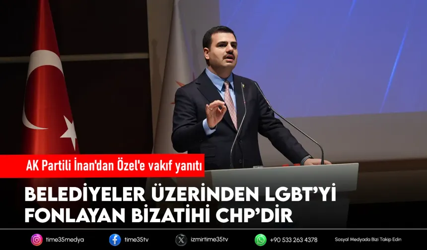 AK Partili İnan’dan Özgür Özel’e sert tepki