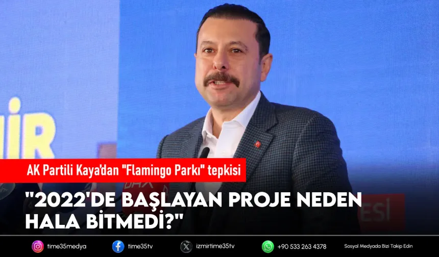 AK Partili Kaya’dan Flamingo Parkı eleştirisi