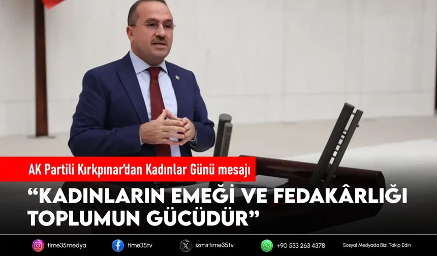AK Partili Kırkpınar’dan Kadınlar Günü mesajı