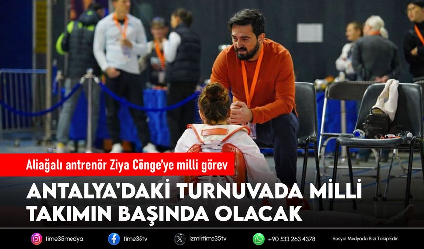 Aliağalı antrenör Ziya Cönge’ye milli görev