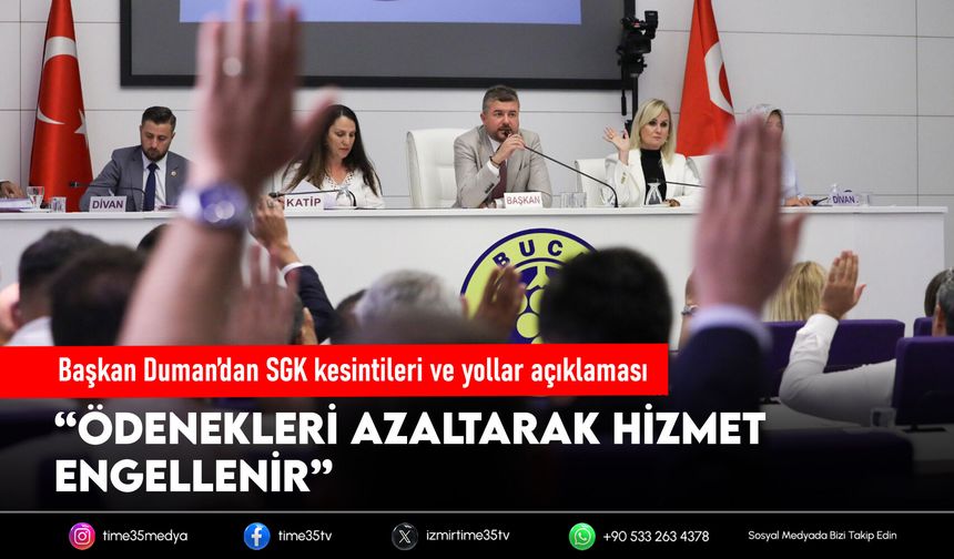 Başkan Duman’dan SGK kesintileri ve yollar açıklaması