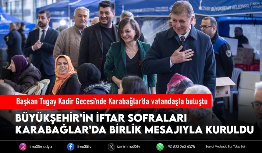 Başkan Tugay Kadir Gecesi’nde Karabağlar’da vatandaşla buluştu