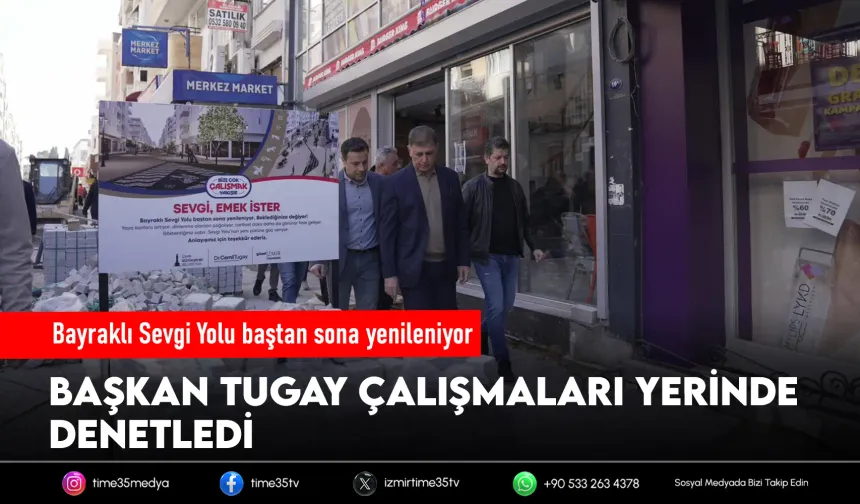 Bayraklı Sevgi Yolu baştan sona yenileniyor