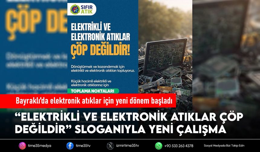 Bayraklı'da elektronik atıklar için yeni dönem başladı