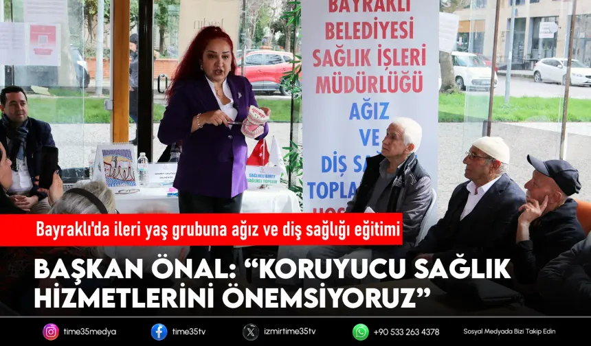 Bayraklı'da ileri yaş grubuna ağız ve diş sağlığı eğitimi