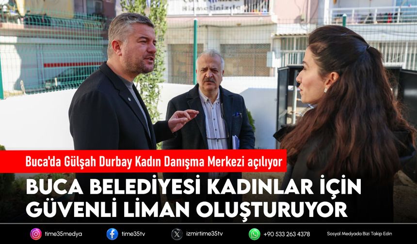 Buca'da Gülşah Durbay Kadın Danışma Merkezi açılıyor