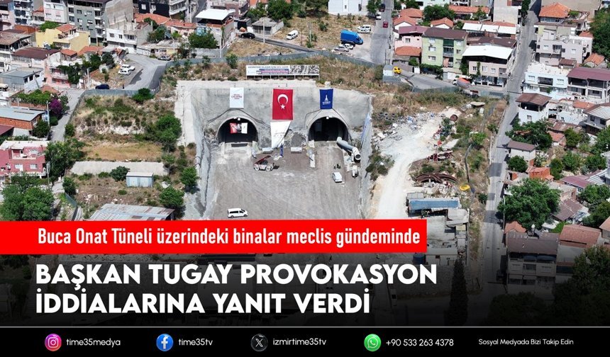 Buca Onat Tüneli üzerindeki binalar meclis gündeminde