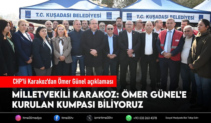 CHP'li Karakoz'dan Ömer Günel açıklaması