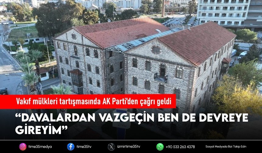 Vakıf mülkleri tartışmasında AK Parti'den çağrı geldi