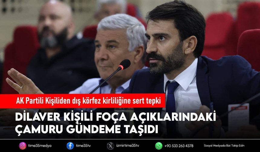 AK Partili Kişiliden dış körfez kirliliğine sert tepki