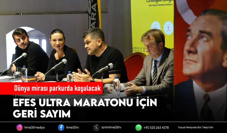 Efes Ultra Maratonu ile dünya Selçuk’ta buluşacak