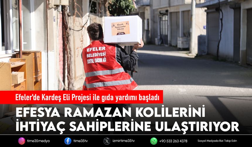 Efeler'de Kardeş Eli Projesi ile gıda yardımı başladı