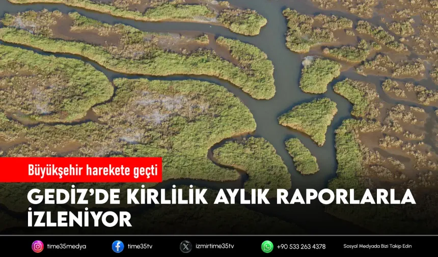 Büyükşehir’den Gediz kirliliğine karşı hamle