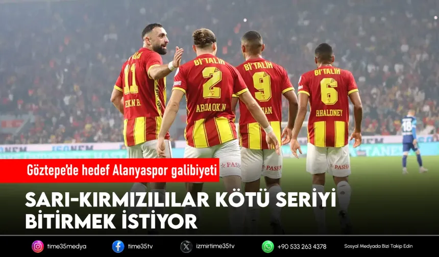 Göztepe’de hedef Alanyaspor galibiyeti