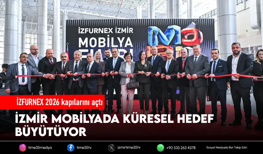 İZFURNEX 2026 - İzmir Mobilya Fuarı kapılarını açtı