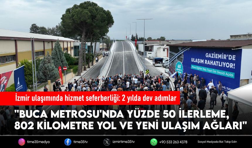 İzmir ulaşımında hizmet seferberliği: 2 yılda dev adımlar