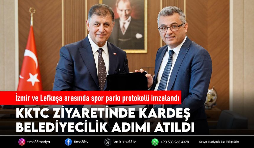 İzmir ve Lefkoşa arasında spor parkı protokolü imzalandı