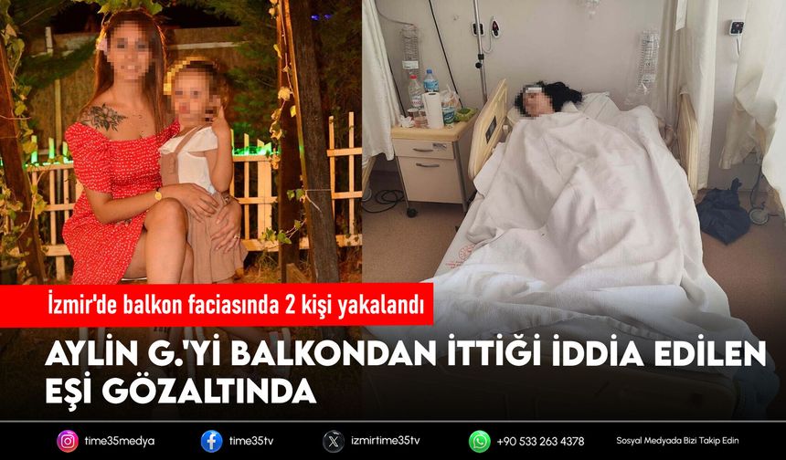 İzmir'de balkon faciasında 2 kişi yakalandı