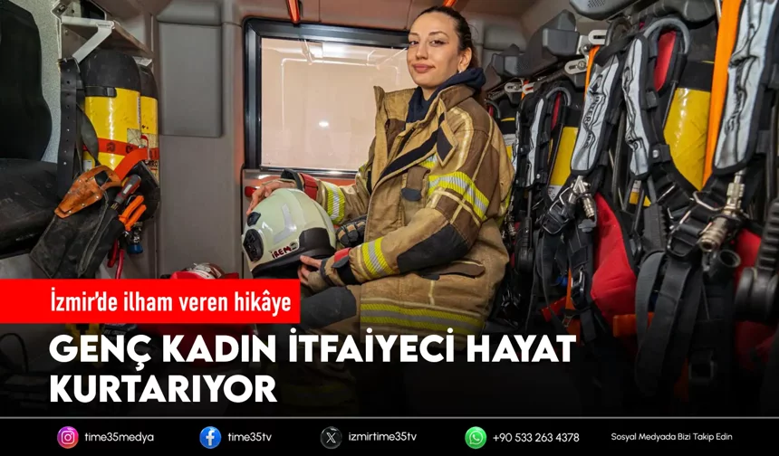 Kadın itfaiyeci cesaretiyle örnek oluyor