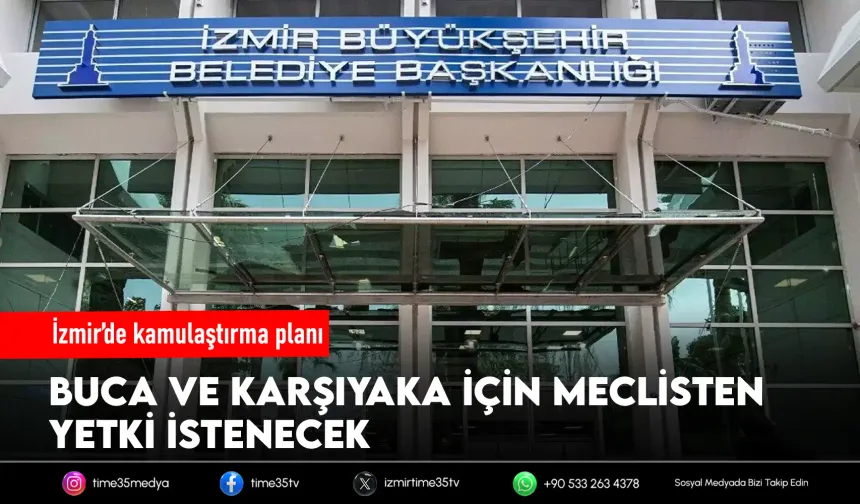 İzmir Büyükşehir Meclisi’nde kamulaştırma gündemi