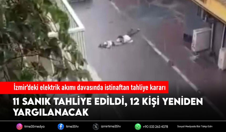İzmir'deki elektrik akımı davasında istinaftan tahliye kararı