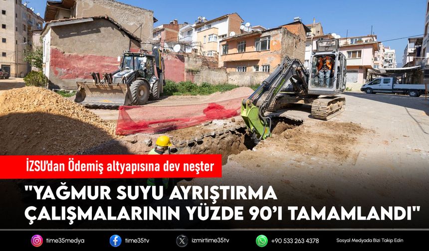 İZSU’dan Ödemiş altyapısına dev neşter