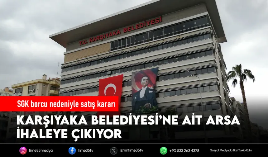 Karşıyaka’da 5 bin metrekarelik arsa satışta