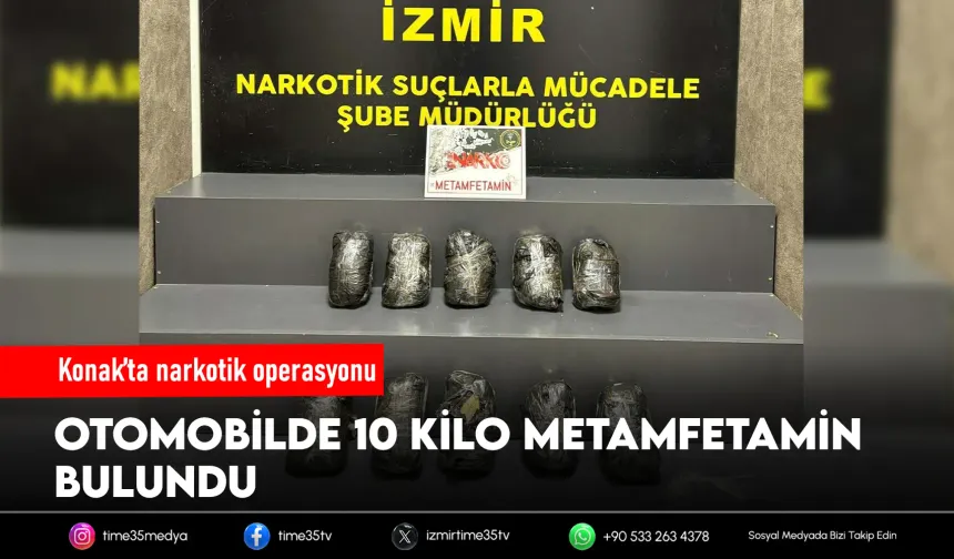 İzmir’de 10 kilo metamfetamin ele geçirildi