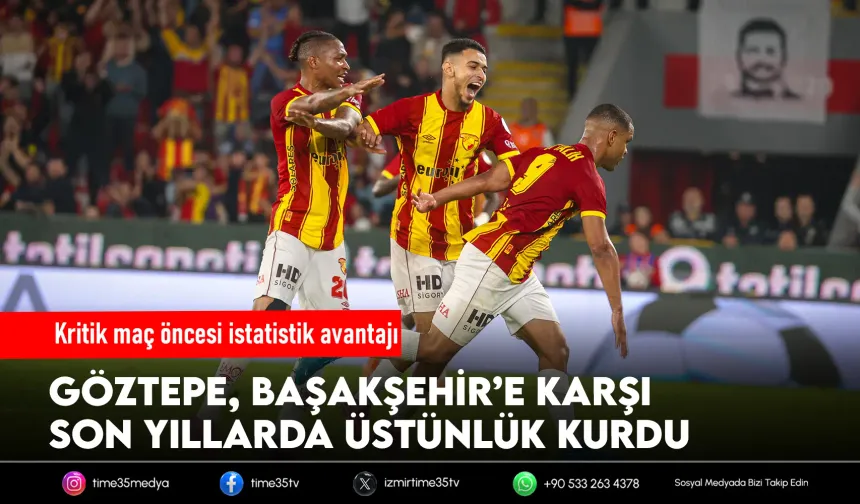 Göztepe'den Başakşehir'e büyük üstünlük