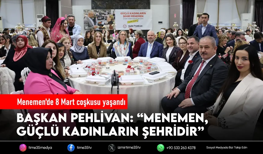 Menemen'de 8 Mart coşkusu yaşandı