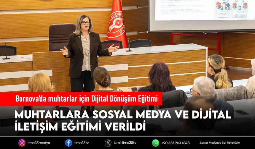 Bornova’da muhtarlar için Dijital Dönüşüm Eğitimi