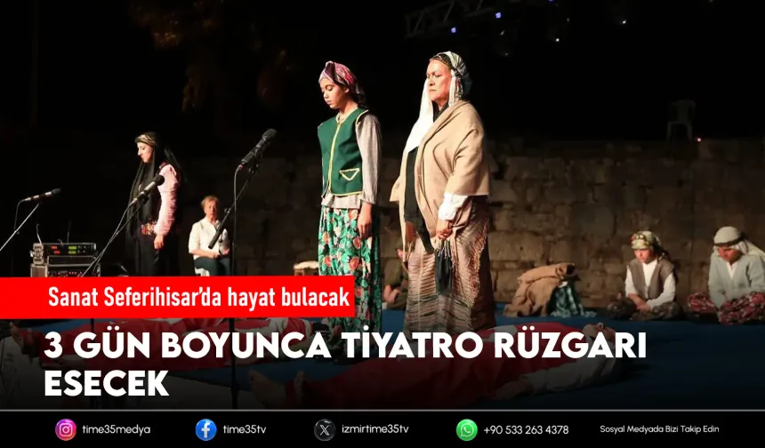 Seferihisar’da tiyatro şöleni başlıyor