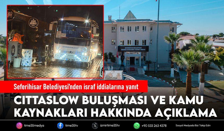 Seferihisar Belediyesi’nden israf iddialarına yanıt