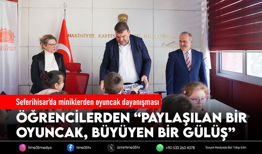 Seferihisar’da miniklerden oyuncak dayanışması