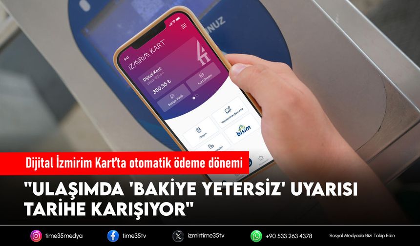 Dijital İzmirim Kart’ta otomatik ödeme dönemi