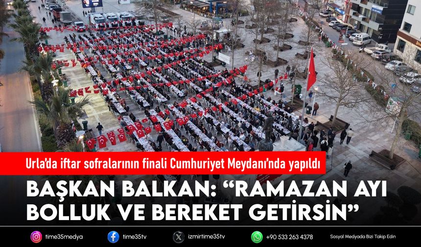 Urla’da iftar sofralarının finali Cumhuriyet Meydanı’nda yapıldı