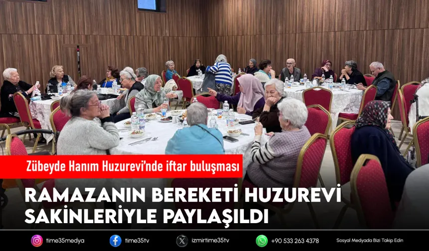 Zübeyde Hanım Huzurevi’nde iftar buluşması