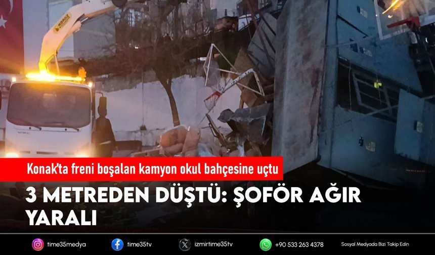 Konak’ta freni boşalan kamyon okul bahçesine uçtu