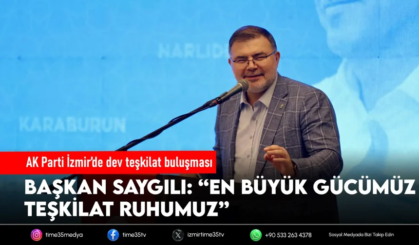 AK Parti İzmir’de dev teşkilat buluşması