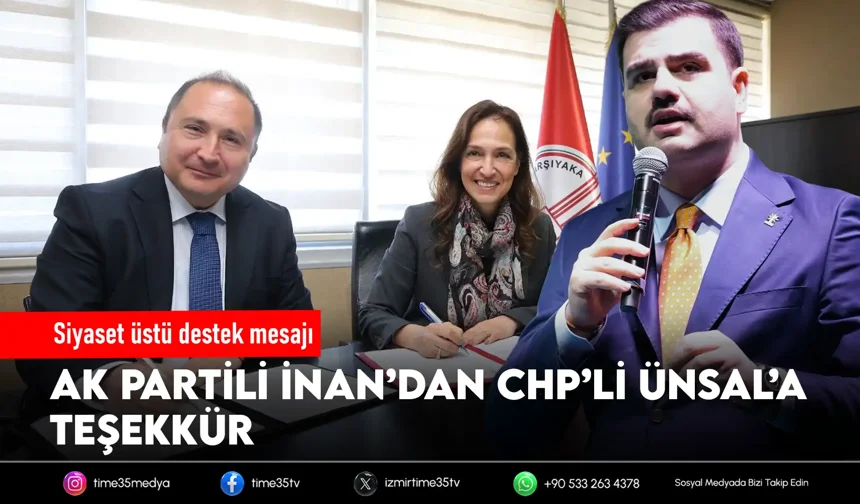AK Parti'li İnan'dan Başkan Yıldız Ünsal’a teşekkür
