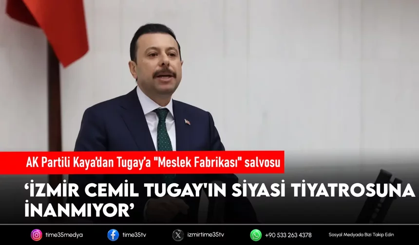 AK Partili Kaya’dan Tugay’a "Meslek Fabrikası" salvosu