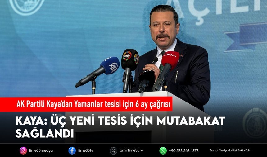 AK Partili Kaya’dan Yamanlar tesisi için 6 ay çağrısı