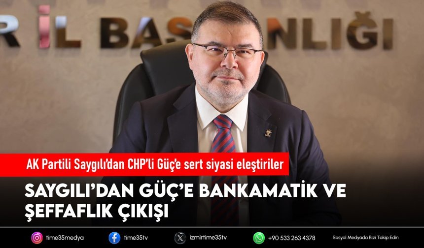 AK Partili Saygılı’dan CHP’li Güç’e sert siyasi eleştiriler